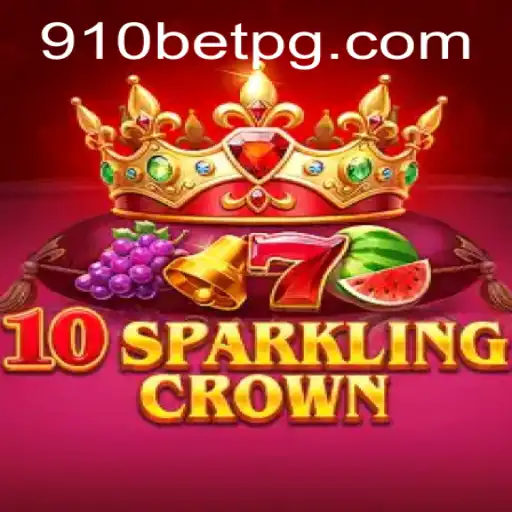 Unveiling the World of 10SparklingCrown: A Game Journey with 910bet